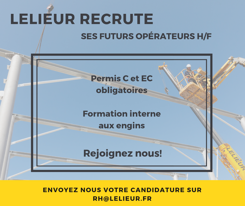 LELIEUR RECRUTE Lelieur recrute ses futurs opérateurs